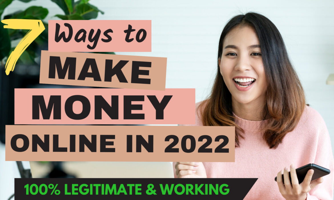 7 ways to Make Money Online In 2022 (100% Working)
